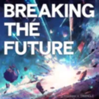 파일:BREAKING_THE_FUTURE.png